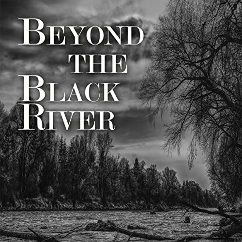 Beyond the Black River