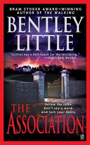 By Bentley Little The Association (First Printing) [Hardcover]