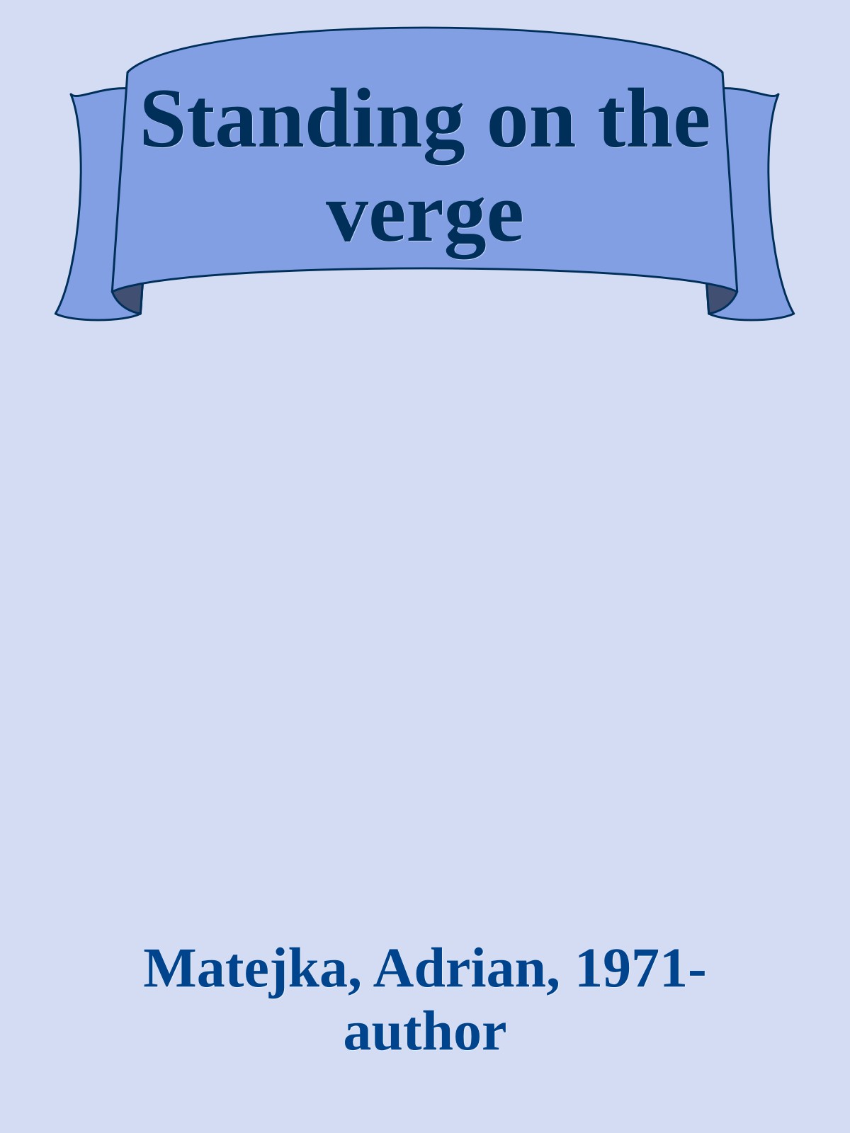 Standing on the Verge