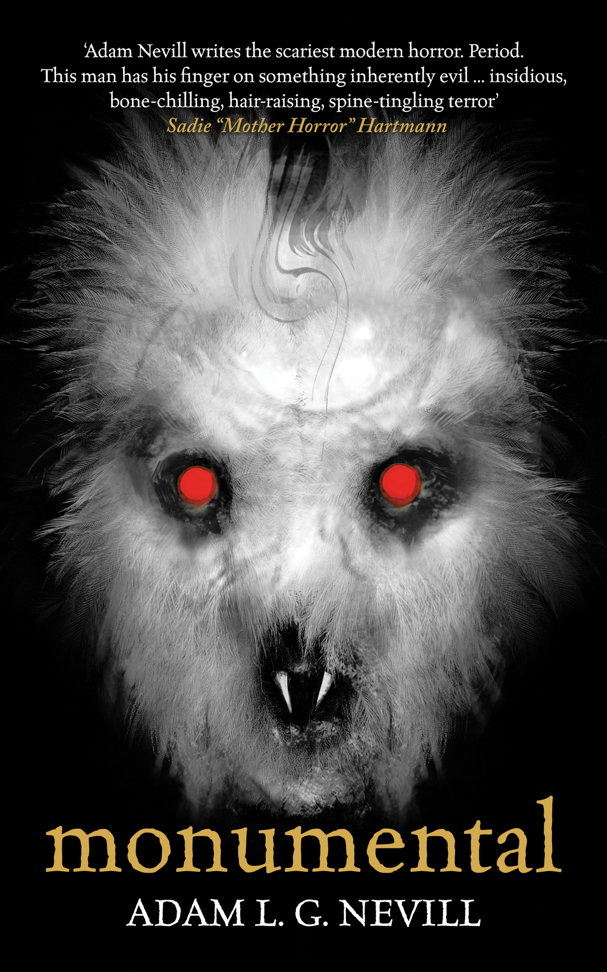 Monumental: A Novel of Pagan Terror from the Author of The Ritual