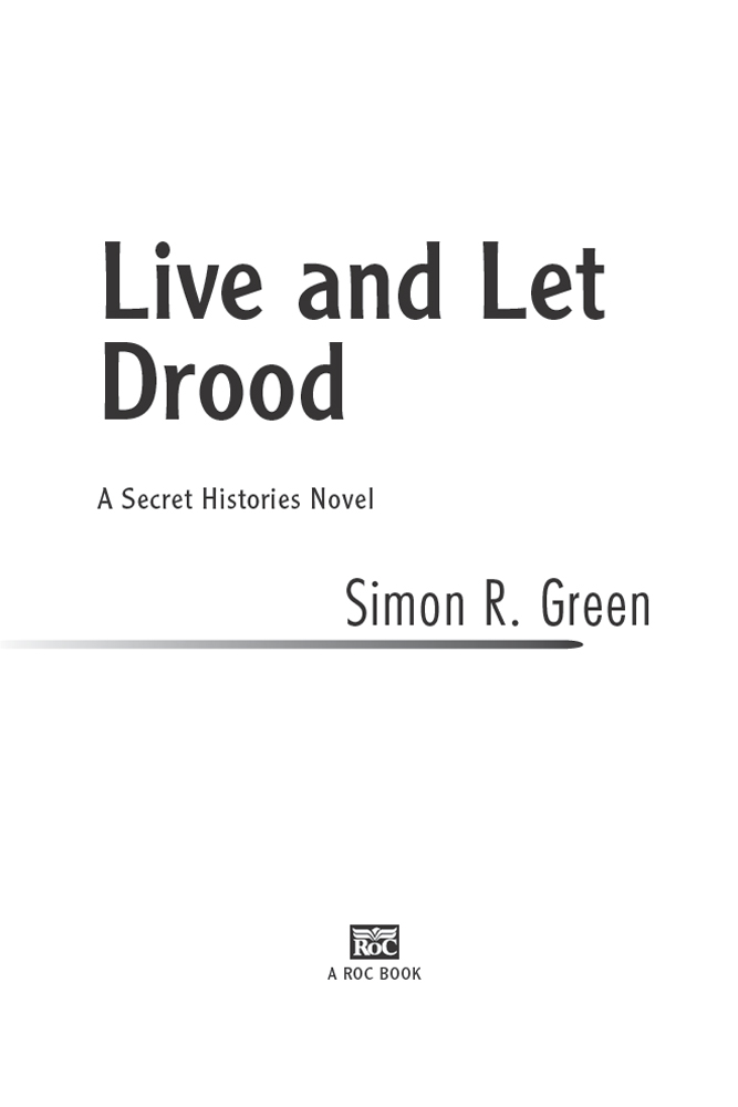 Live and Let Drood: A Secret Histories Novel