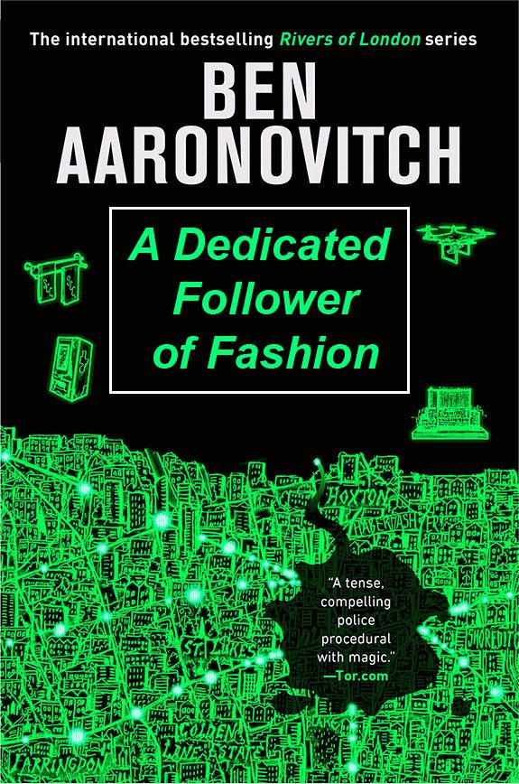 A Dedicated Follower of Fashion